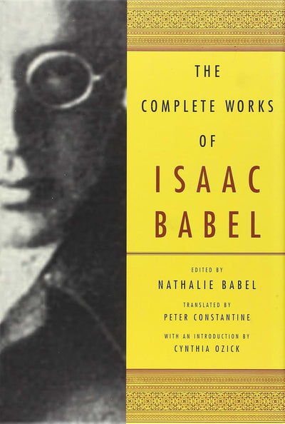 The Complete Works of Isaac Babel by Babel, Isaac