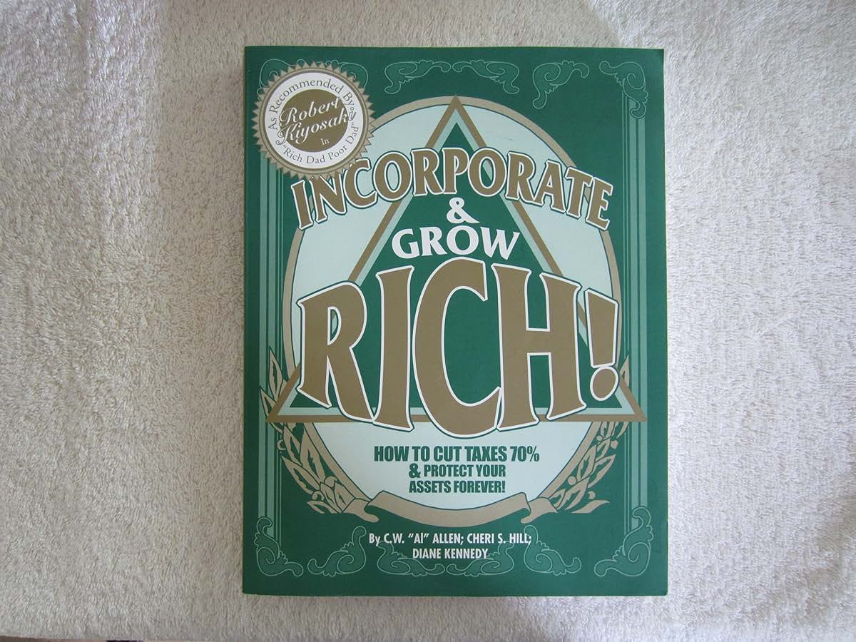 Incorporate & Grow Rich! by C. W. Allen