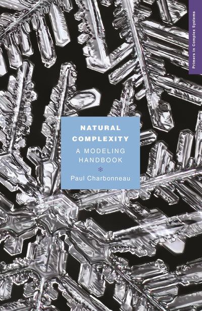 Natural Complexity: A Modeling Handbook (Primers in Complex Systems, 5)