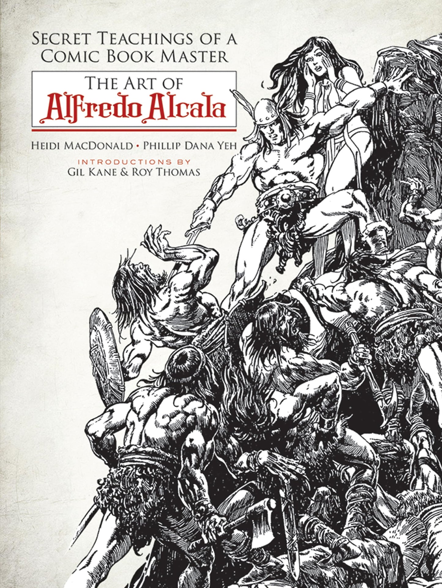 Secret Teachings of a Comic Book Master: The Art of Alfredo Alcala