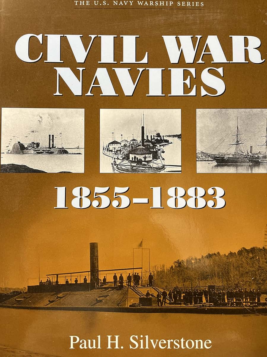 Civil War Navies, 1855-1883 (U.S. Navy Warship Series)