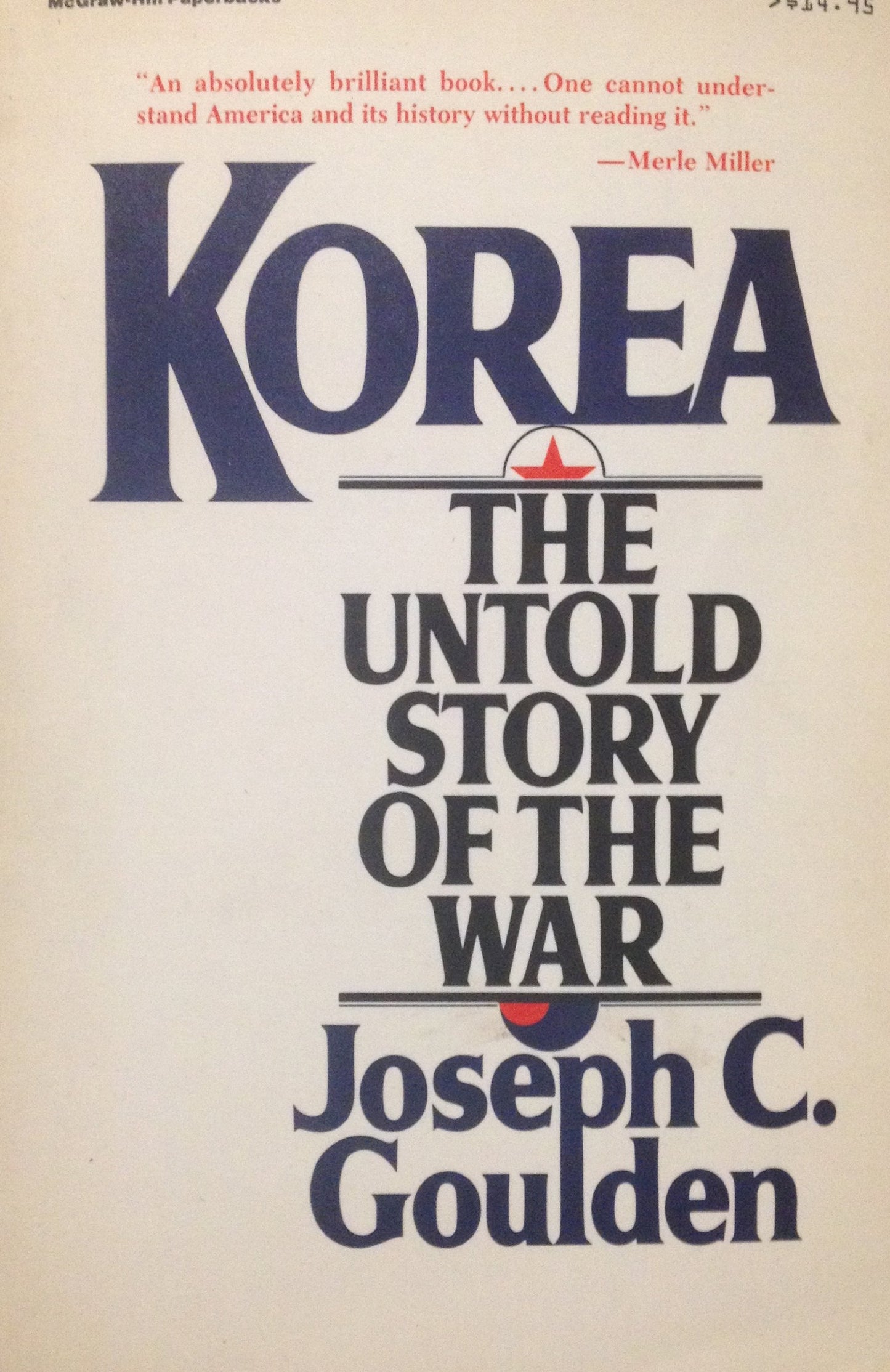 Korea: The Untold Story of the War by Goulden, Joseph C.
