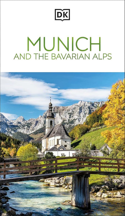 DK Munich and the Bavarian Alps: Must-See Sights. Culture & History. Detailed Maps & Tours. Covers Allgäu, Isar, & more (Travel Guide)