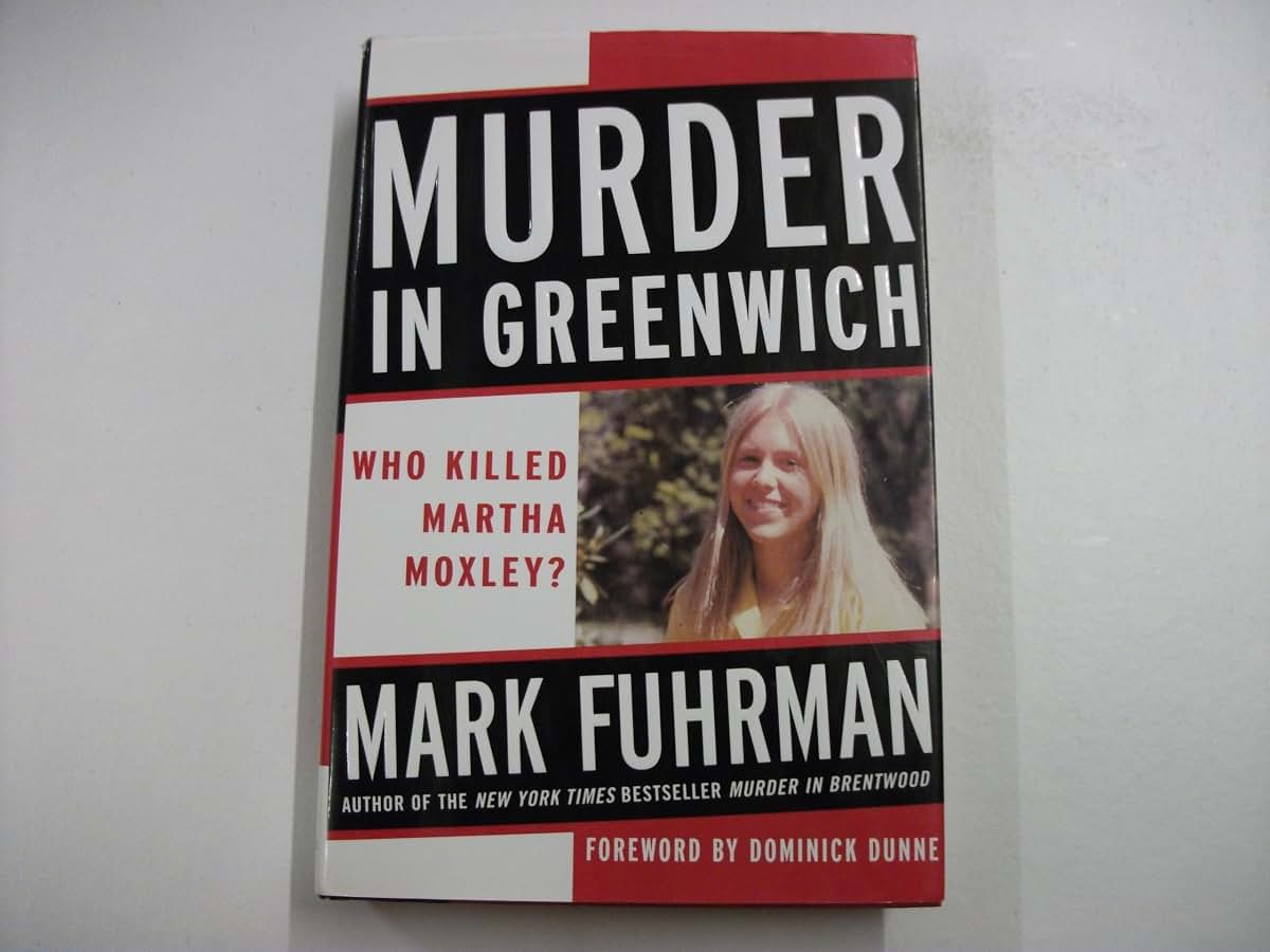 Murder in Greenwich: Who Killed Martha Moxley?