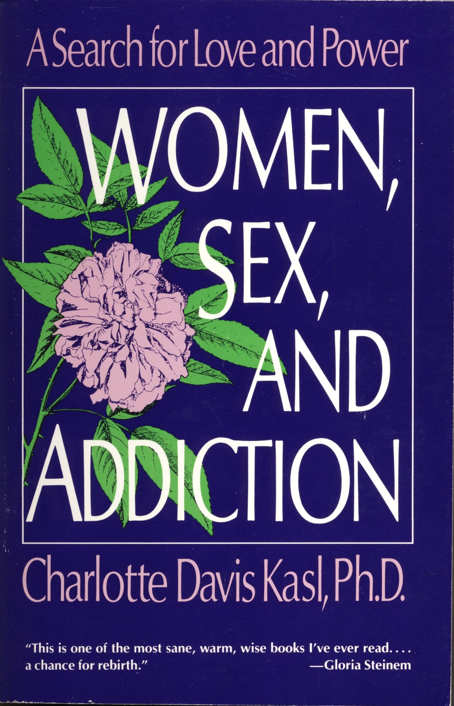 Women, Sex, and Addiction: A Search for Love and Power by Ka