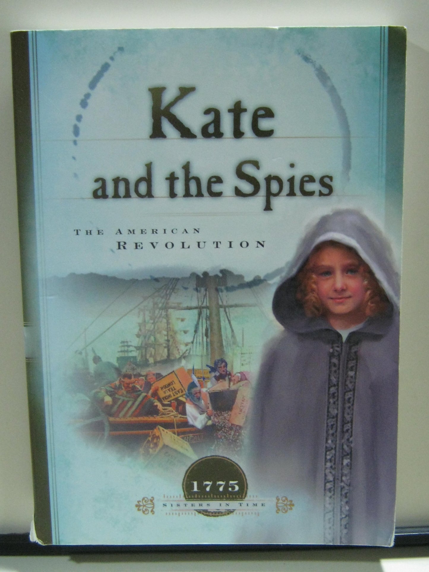 Kate and the Spies: The American Revolution (1775) (Sisters in Time #6)