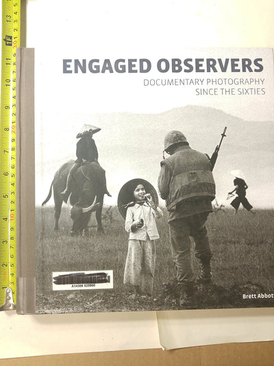 Engaged Observers: Documentary Photography Since the Sixties