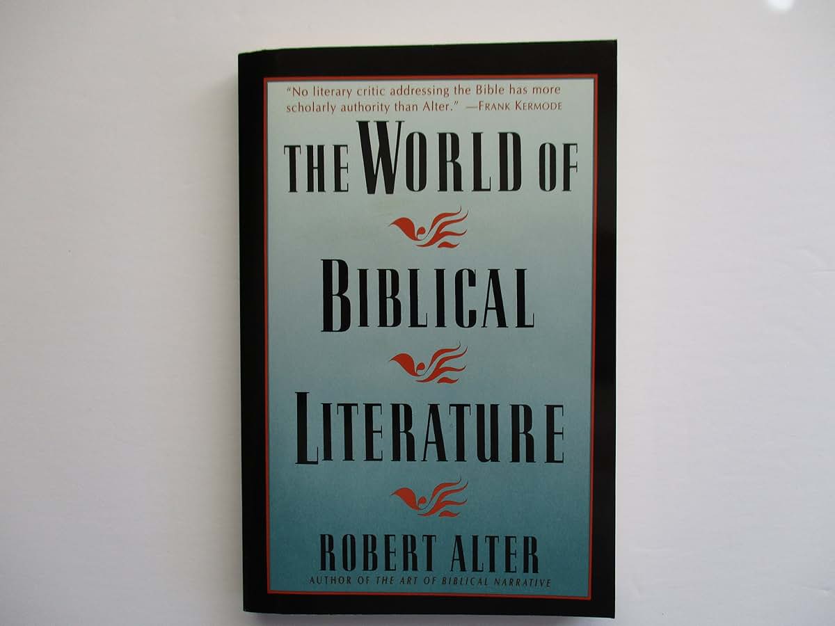 The World Of Biblical Literature by Alter, Robert