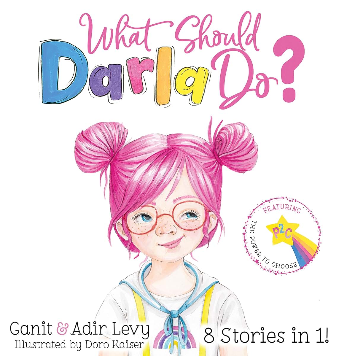 What Should Darla Do?: Featuring the Power to Choose by Levy
