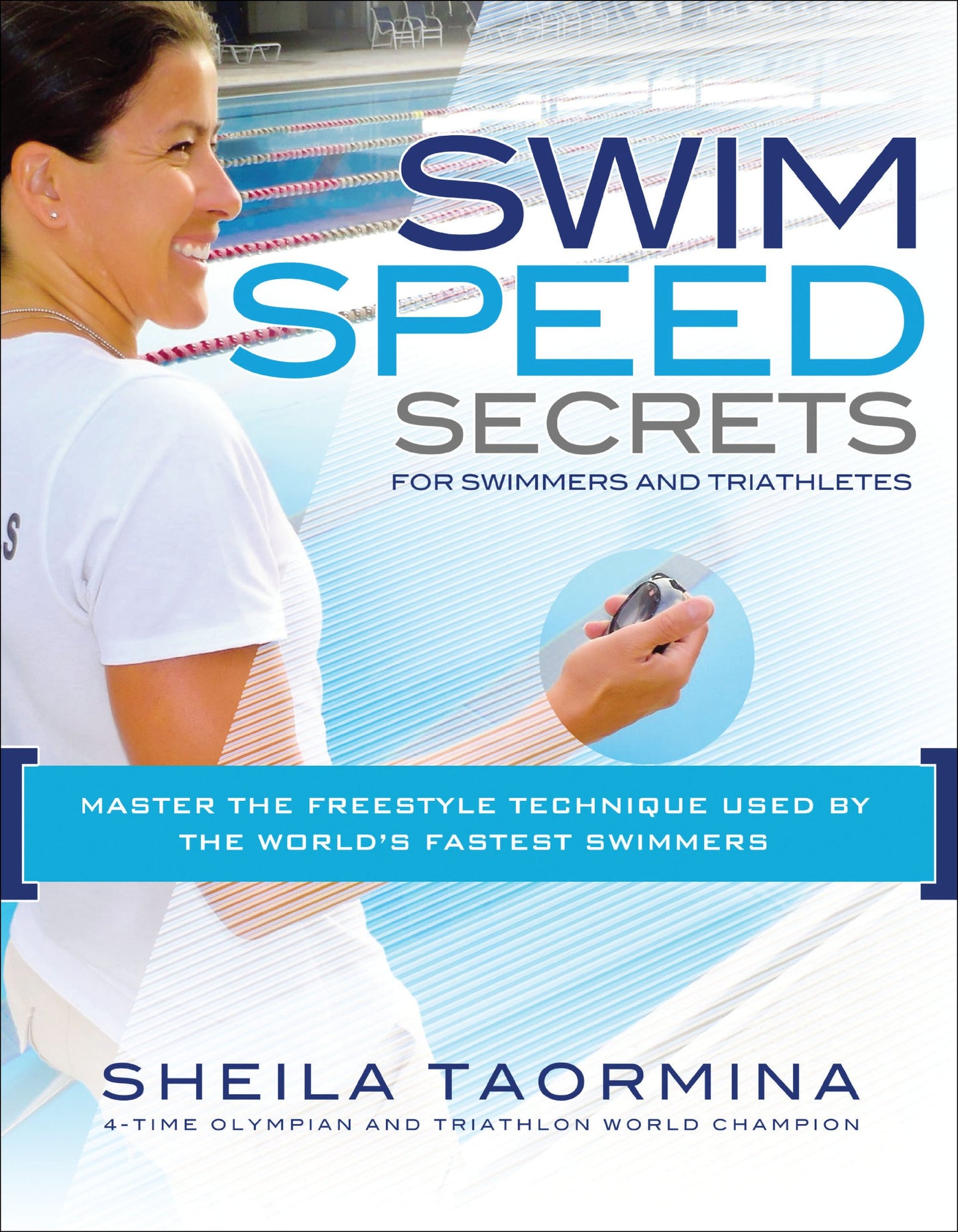 Swim Speed Secrets for Swimmers and Triathletes: Master the Freestyle Technique Used by the Worlds Fastest Swimmers (Swim Speed Series)