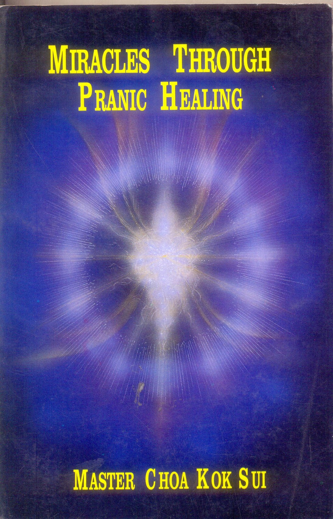 Miracles through pranic healing
