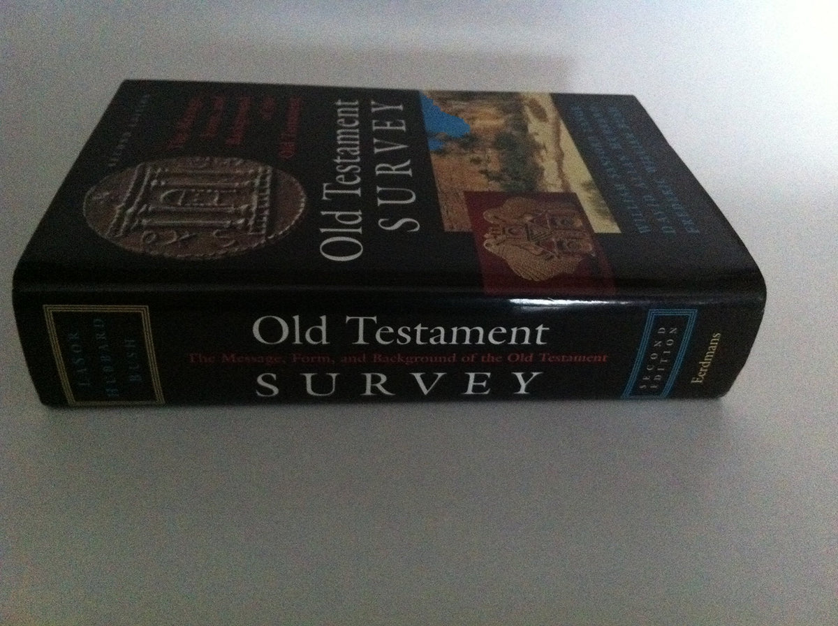 Old Testament Survey: The Message, Form, and Background of the Old Testament