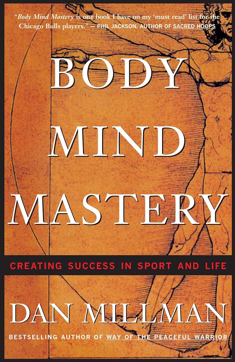 Body Mind Mastery: Training For Sport and Life