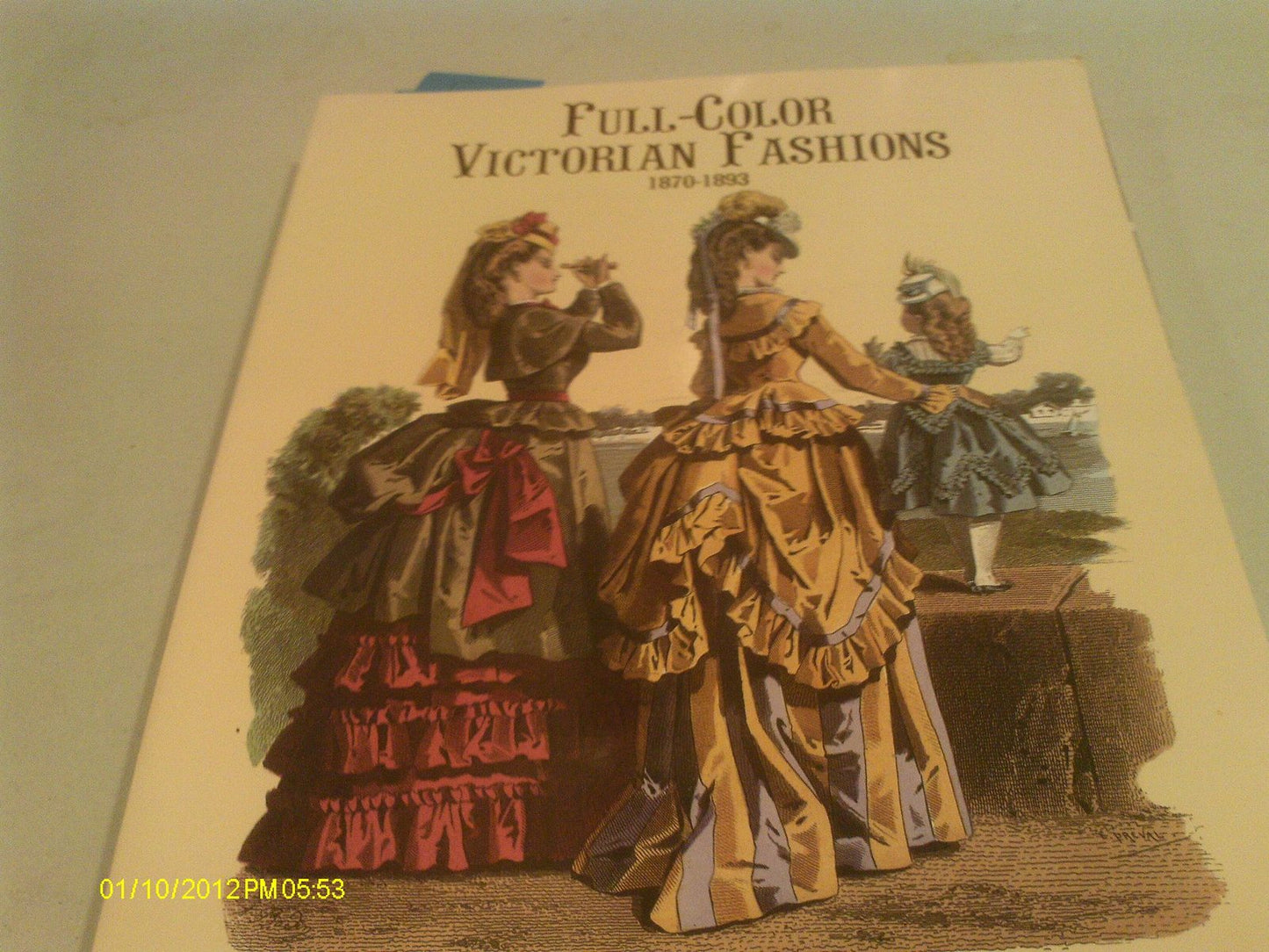 Full-Color Victorian Fashions: 1870-1893