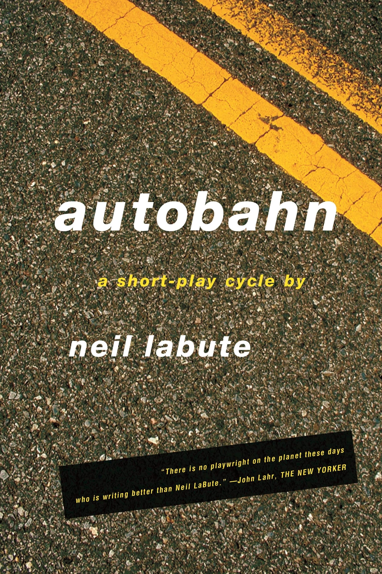 Autobahn: A Short-Play Cycle by LaBute, Neil