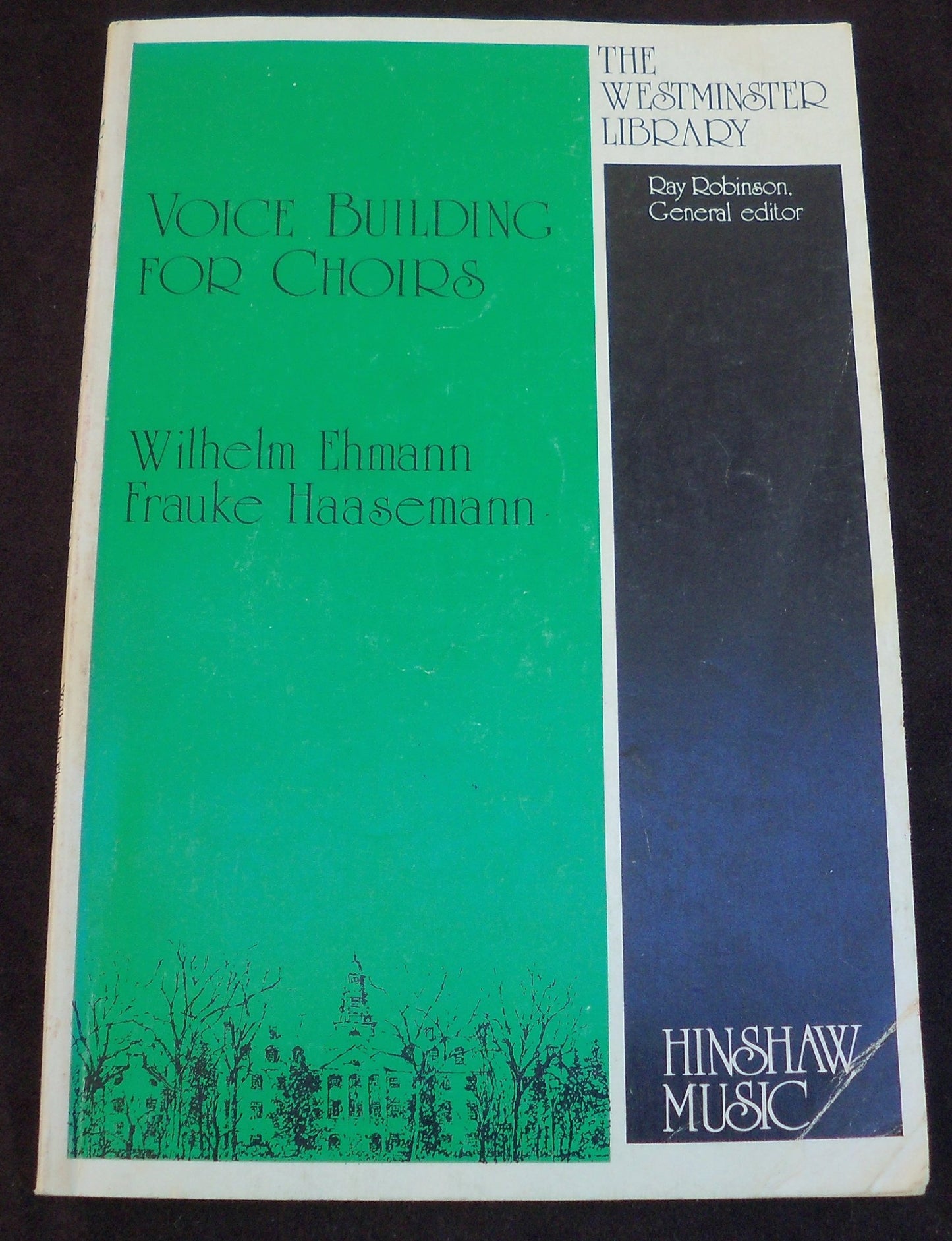 Voice Building for Choirs (The Westminster Library)