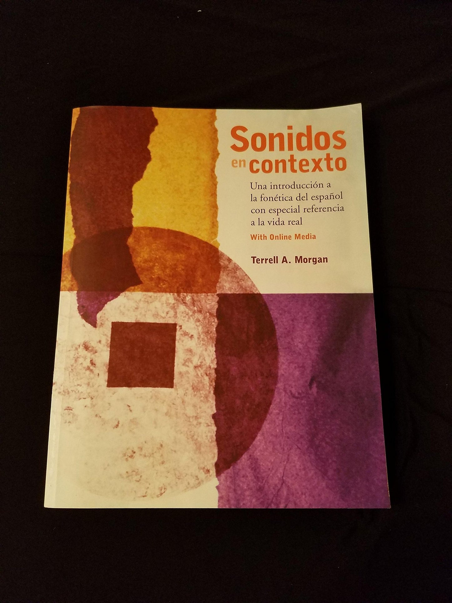 Sonidos en contexto: Una introducción a la fonética del espaol con especial referencia a la vida real: With Online Media (English and Spanish Edition)