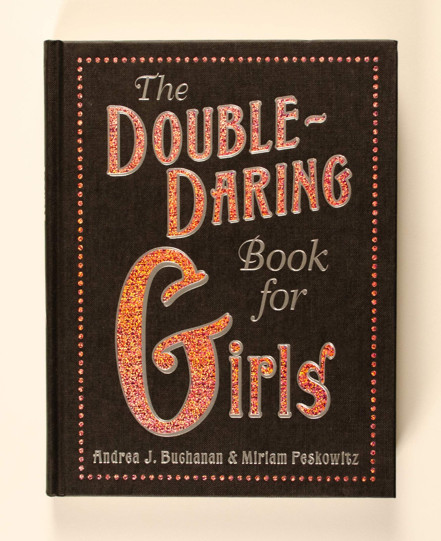 The Double-Daring Book for Girls by Buchanan, Andrea J