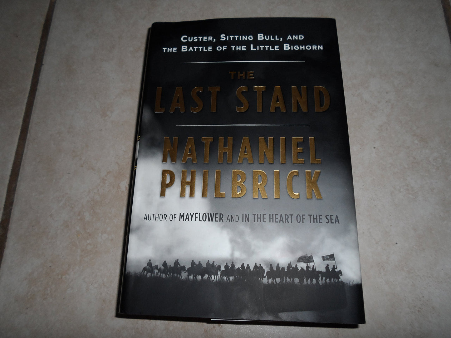 The Last Stand: Custer, Sitting Bull, and the Battle of the
