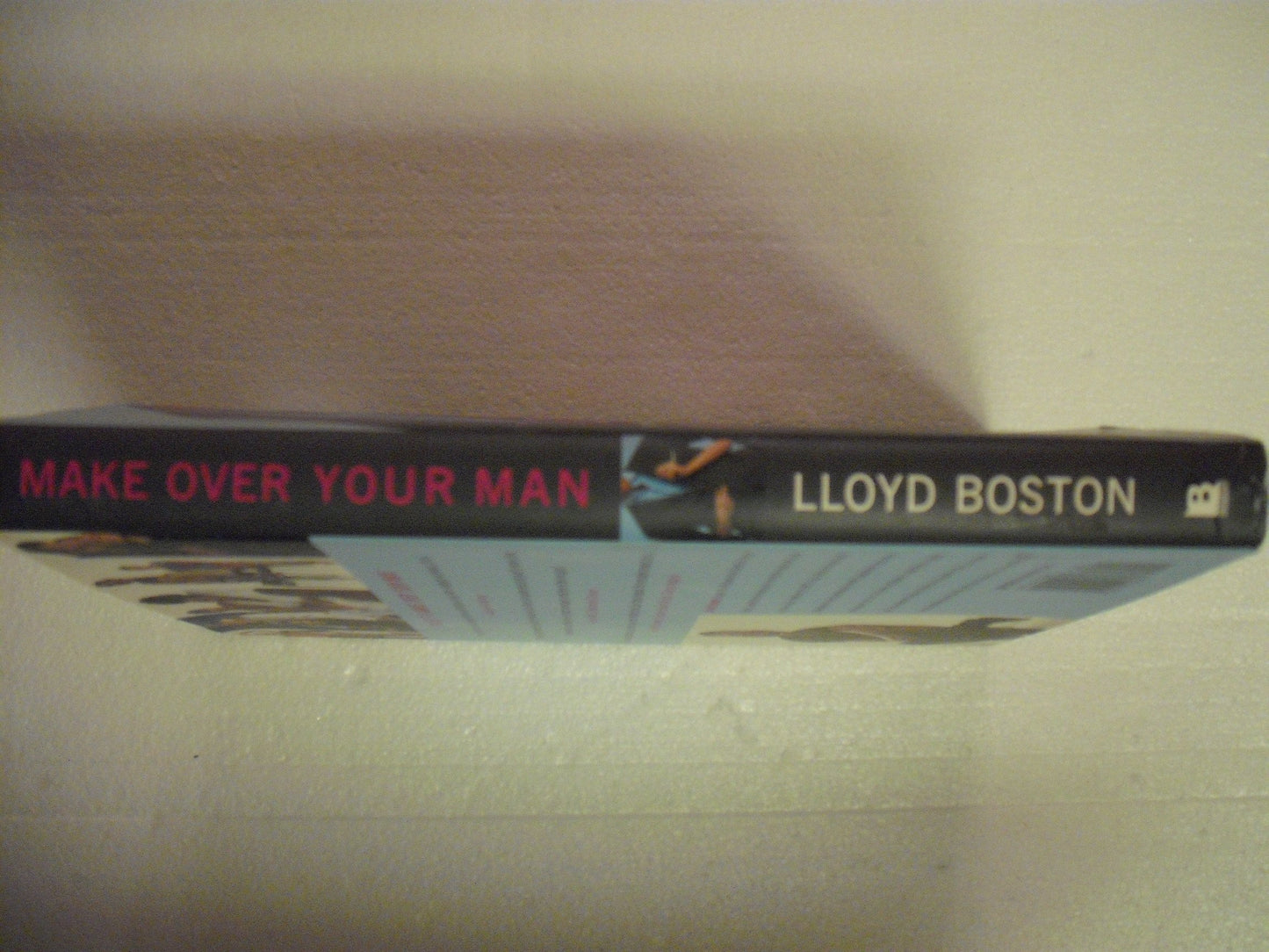 Make Over Your Man: The Woman's Guide to Dressing Any Man in Her Life