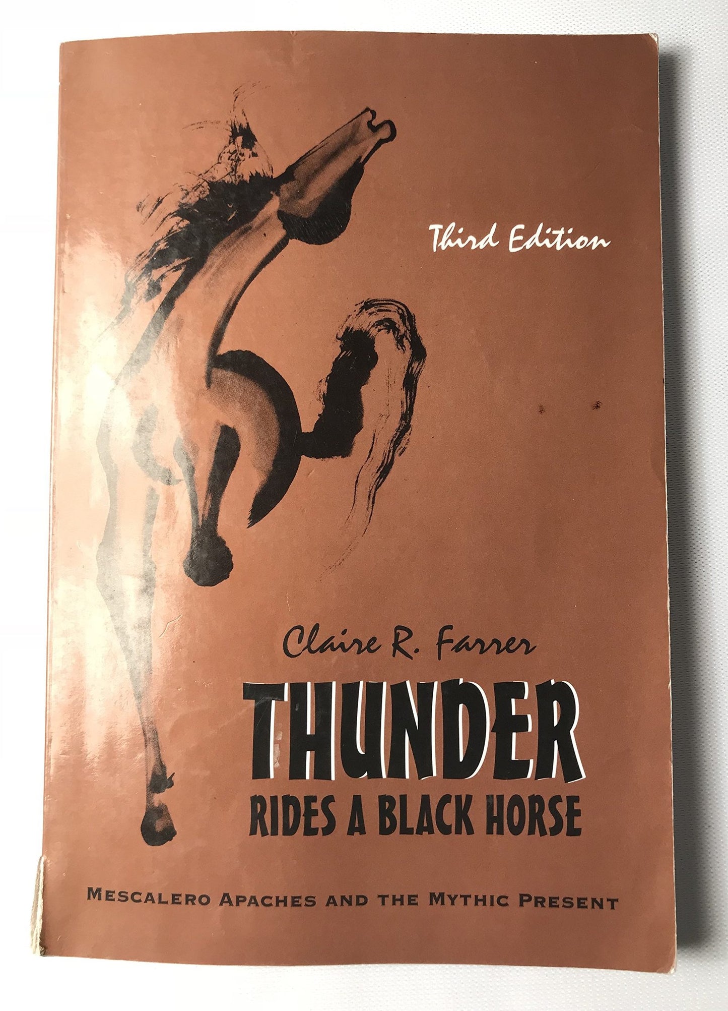 Thunder Rides a Black Horse: Mescalero Apaches and the Mythic Present