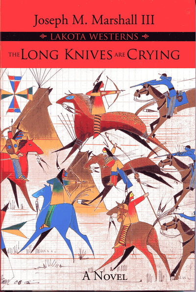 The Long Knives are Crying (Lakota Westerns)