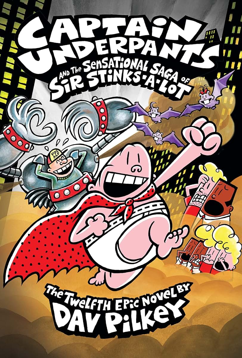 Captain Underpants and the Sensational Saga of Sir Stinks-A-Lot (Captain Underpants #12) (12)