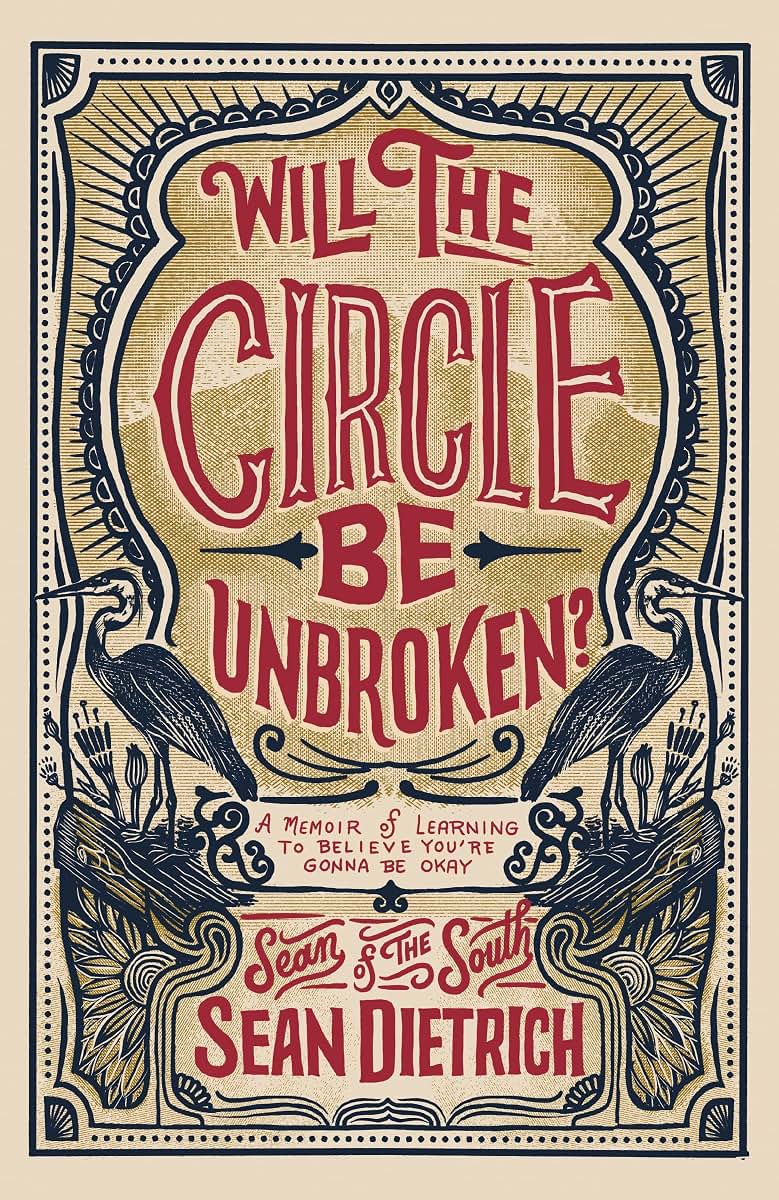 Will the Circle Be Unbroken?: A Memoir of Learning to Believe Youre Gonna Be Okay