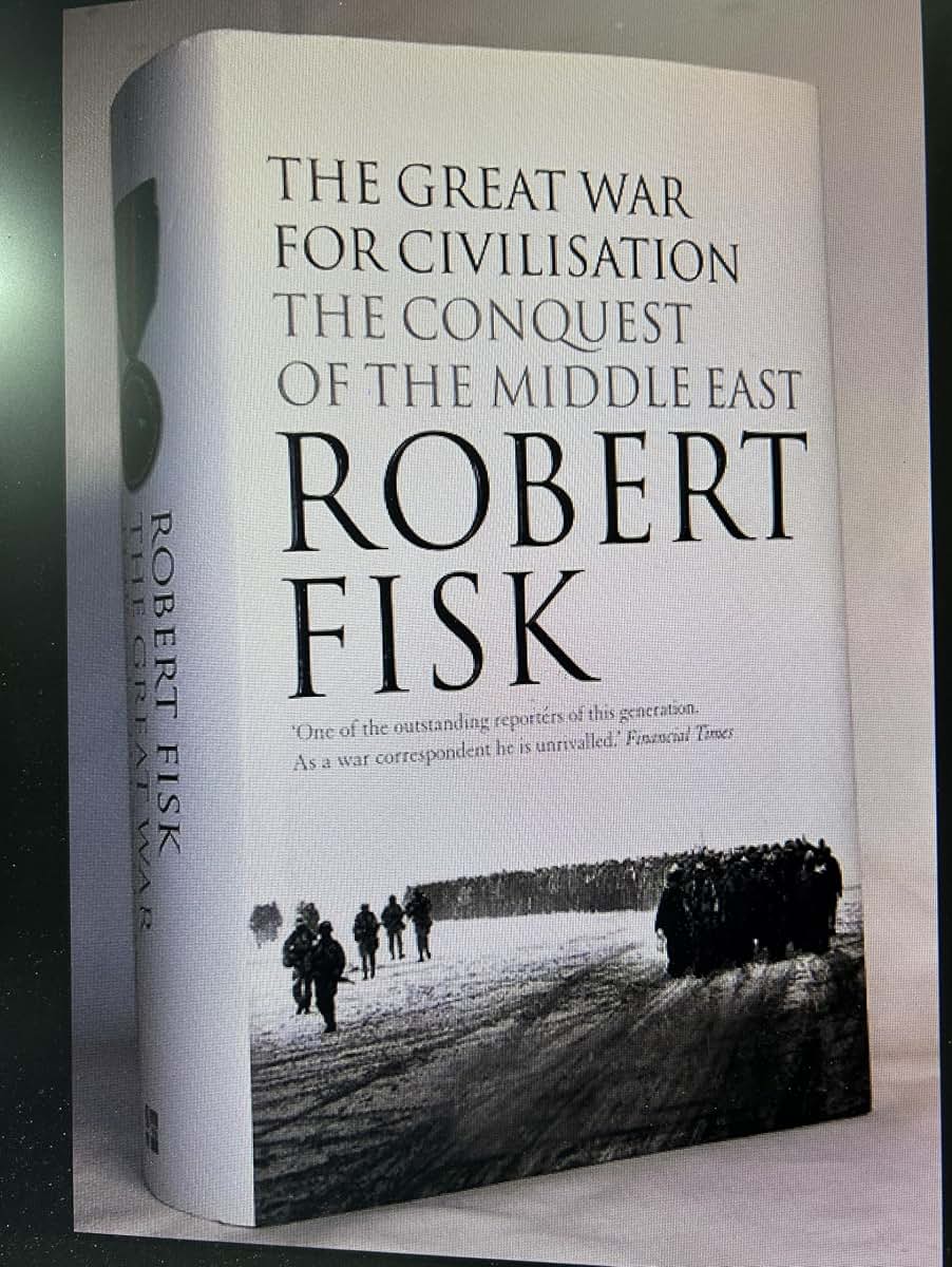 The Great War for Civilisation: The Conquest of the Middle E