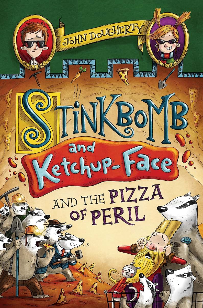 Stinkbomb and Ketchup-Face and the Pizza of Peril by Dougher