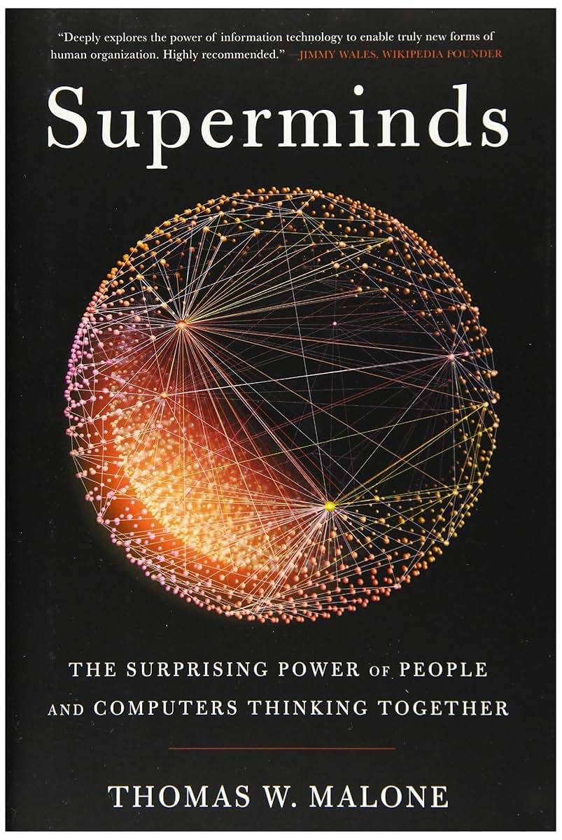 Superminds: The Surprising Power of People and Computers Thi