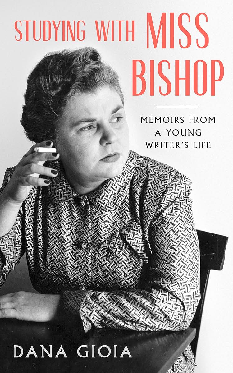 Studying with Miss Bishop: Memoirs from a Young Writers Life