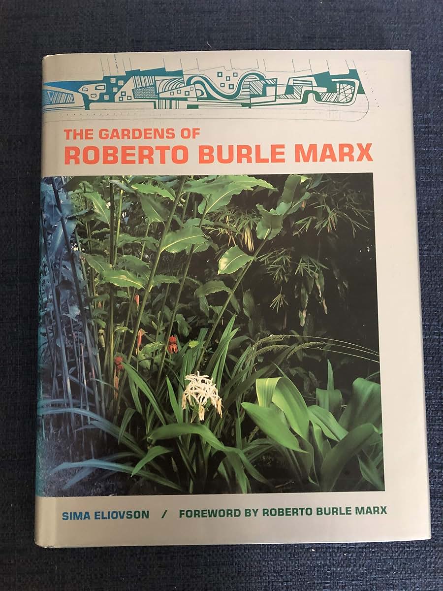 The Gardens of Roberto Burle Marx