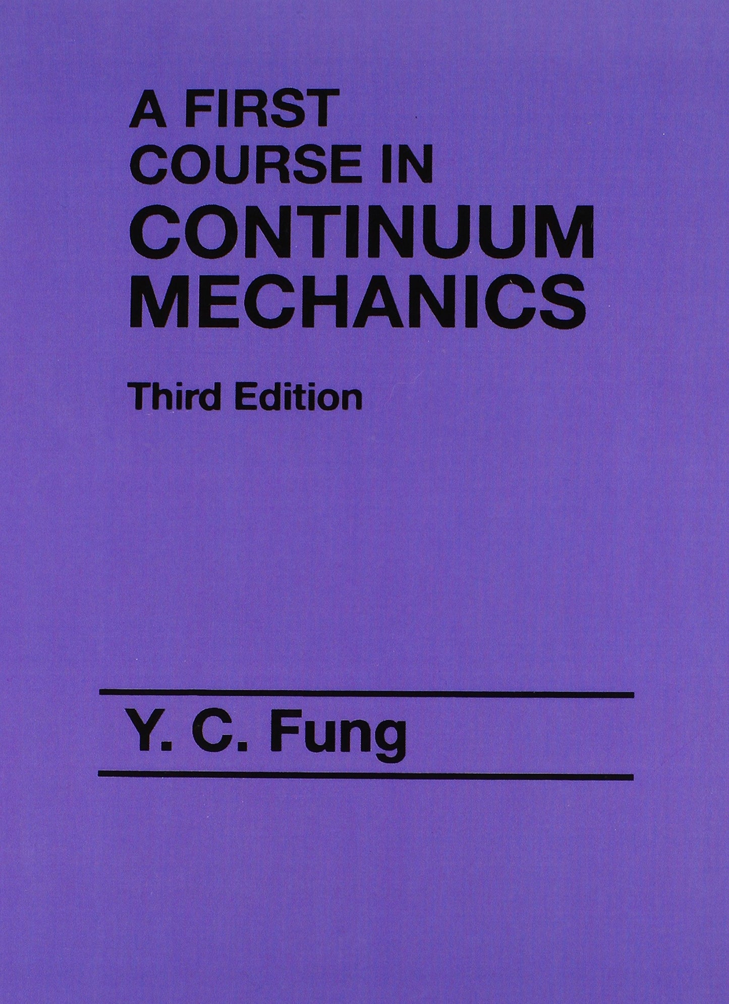 First Course in Continuum Mechanics (3rd Edition)