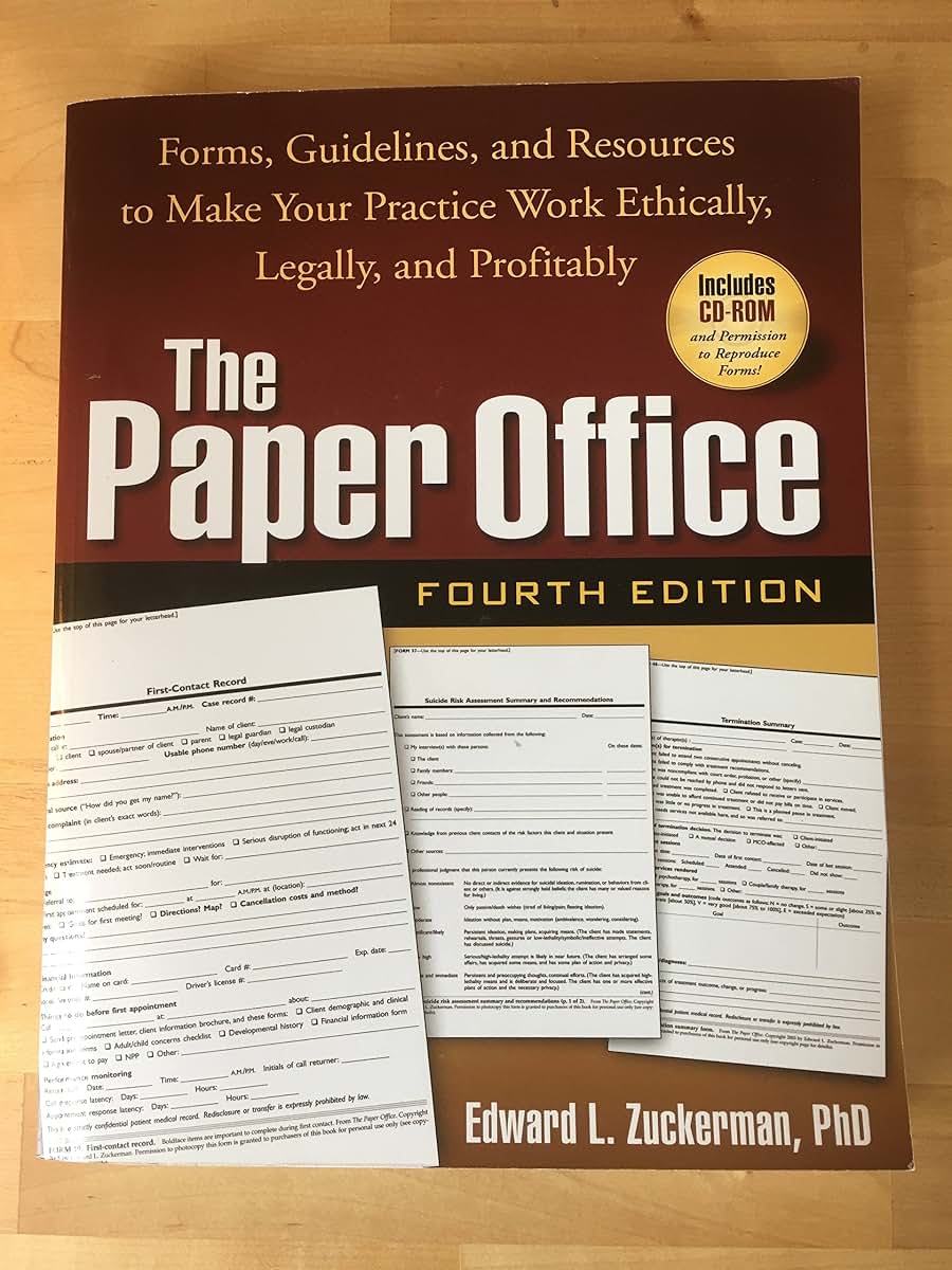 The Paper Office, Fourth Edition: Forms, Guidelines, and Resources to Make Your Practice Work Ethically, Legally, and Profitably (The Clinician's Toolbox)
