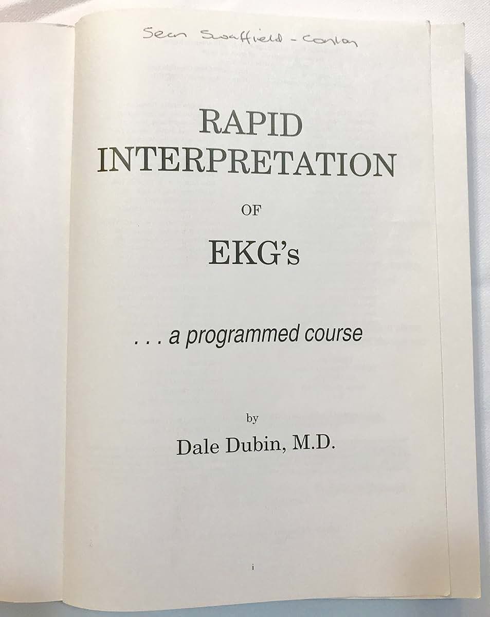Rapid Interpretation of EKG's: Dubin's Classic, Simplified M