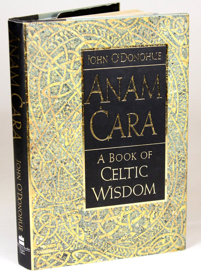 Anam Cara: A Book of Celtic Wisdom by John O'Donohue