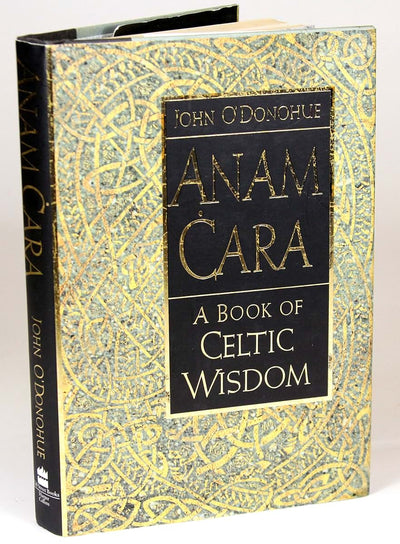 Anam Cara: A Book of Celtic Wisdom by John O'Donohue