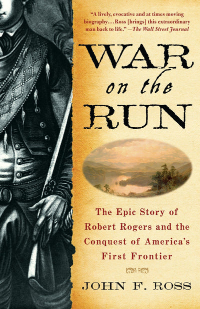 War on the Run: The Epic Story of Robert Rogers and the Conq