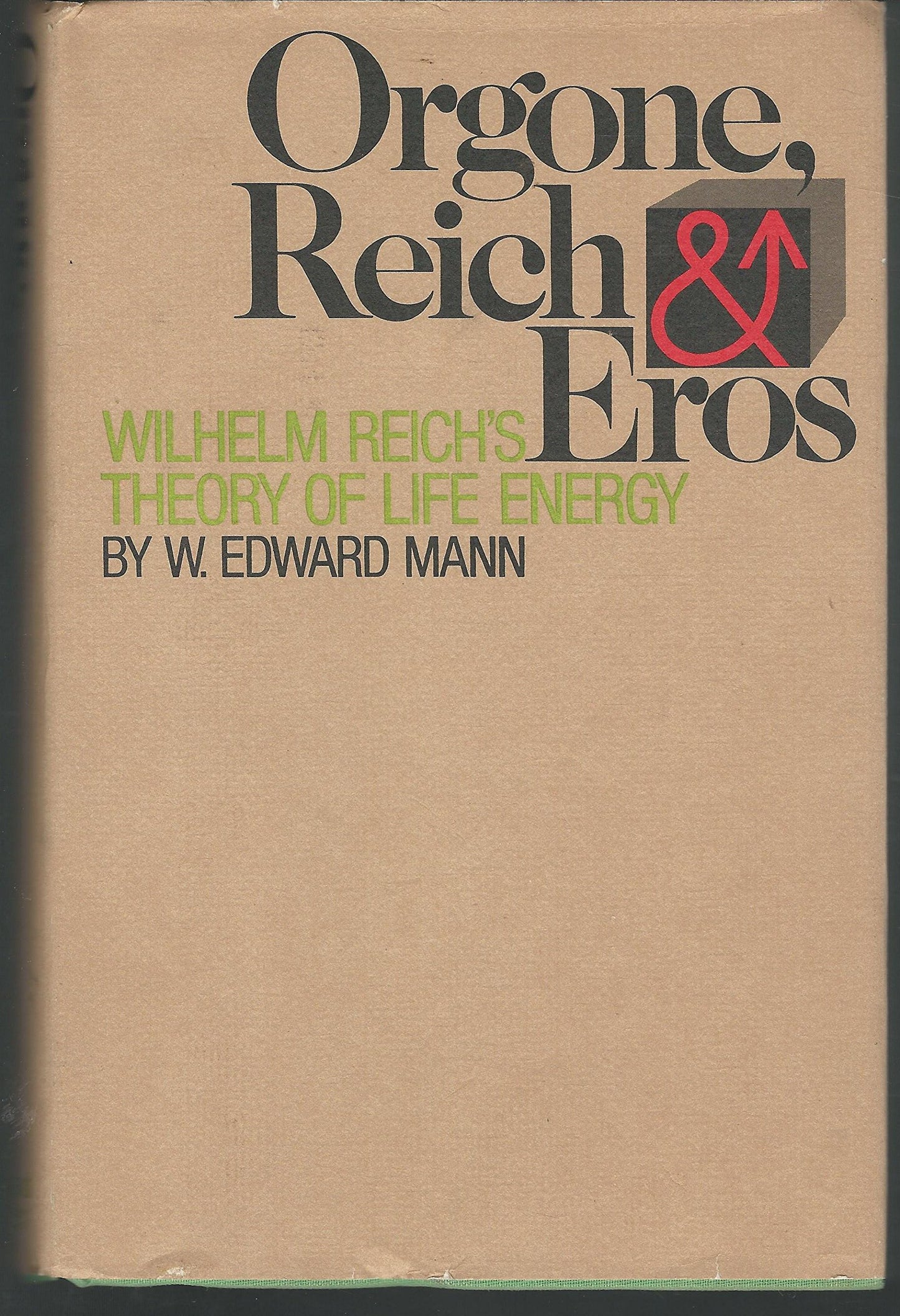 Orgone, Reich and Eros : Wilhelm Reich's Theory of Life Ener