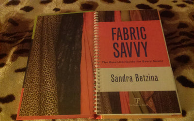 Fabric Savvy: The Essential Guide for Every Sewer