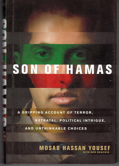 Son of Hamas: A Gripping Account of Terror, Betrayal, Politi
