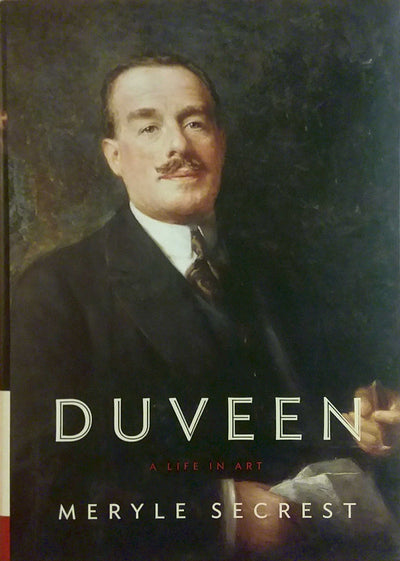 Duveen: A Life in Art by Secrest, Meryle