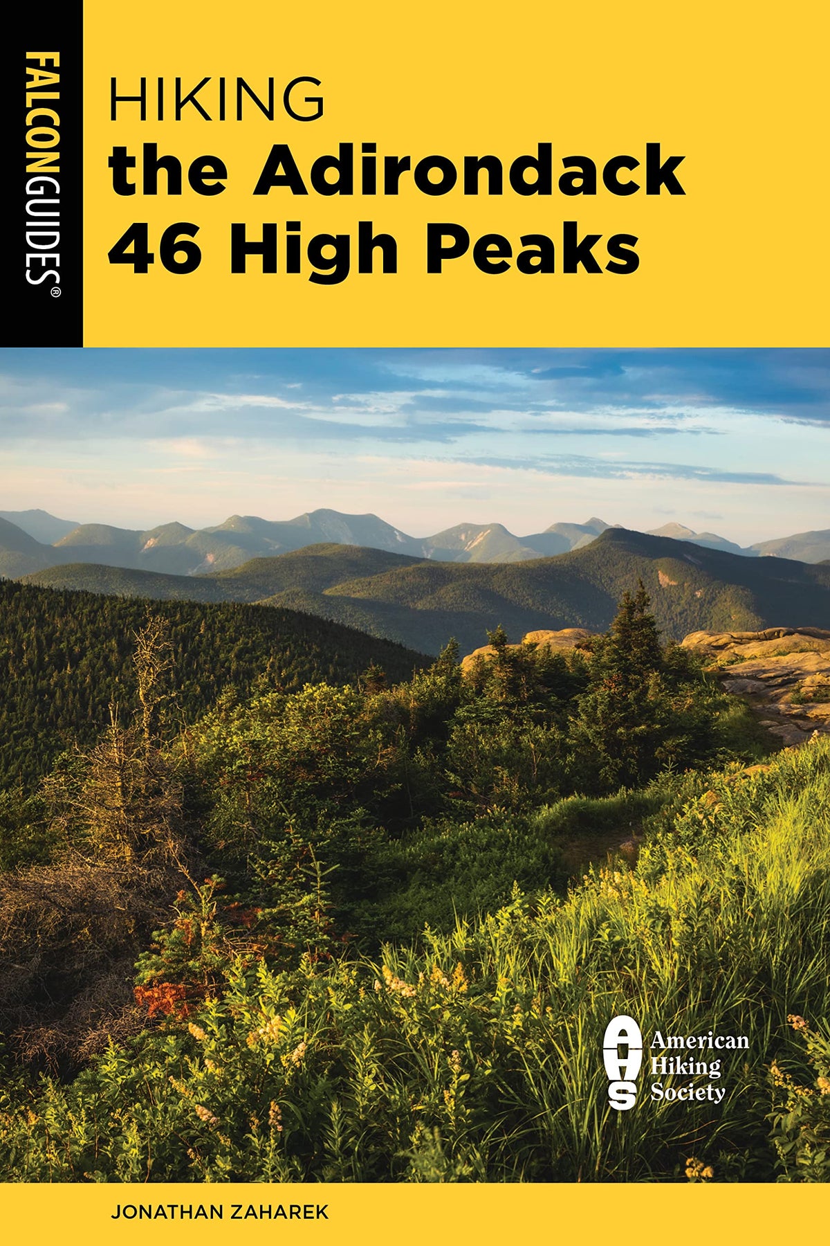 Hiking the Adirondack 46 High Peaks: A Guide to the Regions High Peaks (Falcon Guides: Hiking)