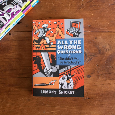 "Shouldn't You Be in School?" (All the Wrong Questions, 3)