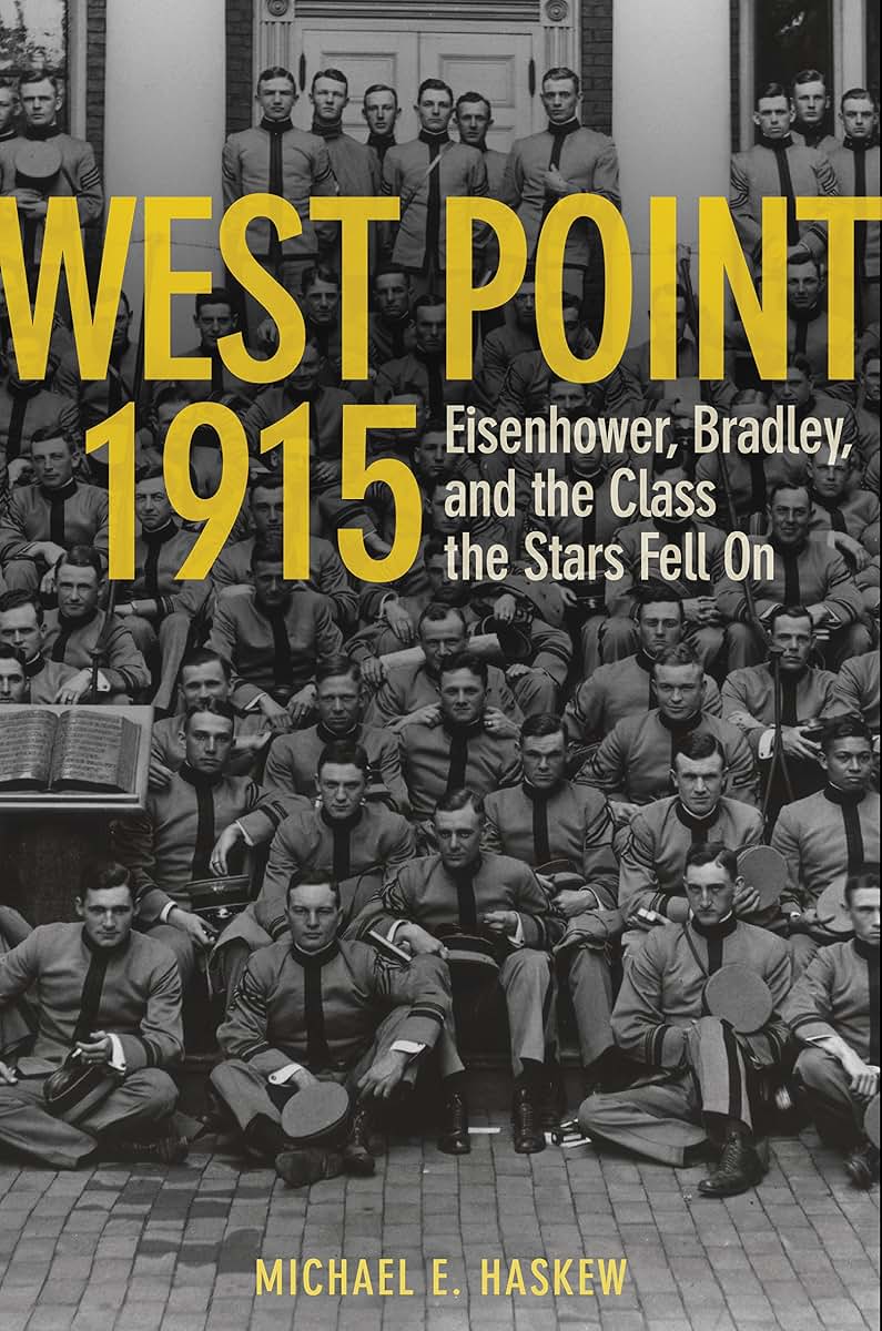 West Point 1915: Eisenhower, Bradley, and the Class the Star
