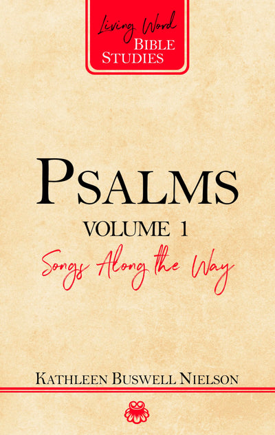 Psalms, Volume 1: Songs Along the Way (Living Word Bible Studies)