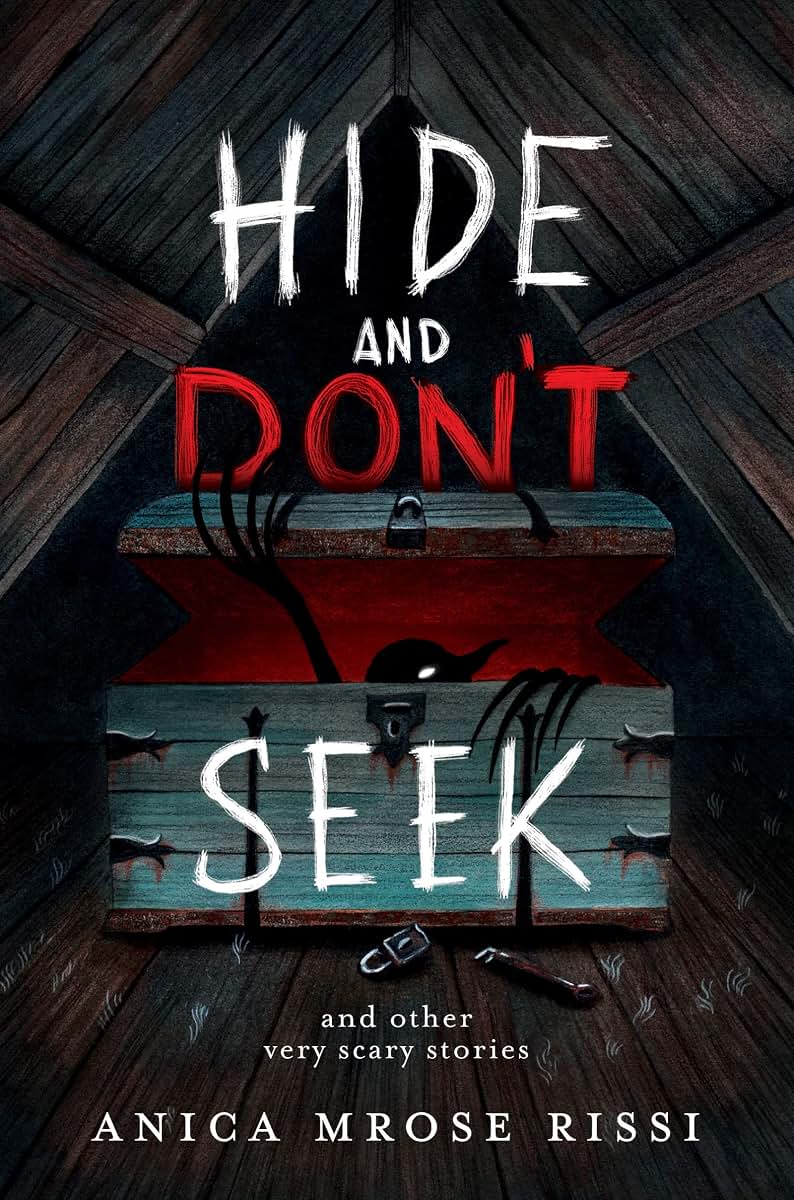 Hide and Don't Seek: And Other Very Scary Stories by Rissi,