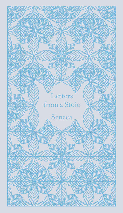 Letters from a Stoic (A Penguin Classics Hardcover)