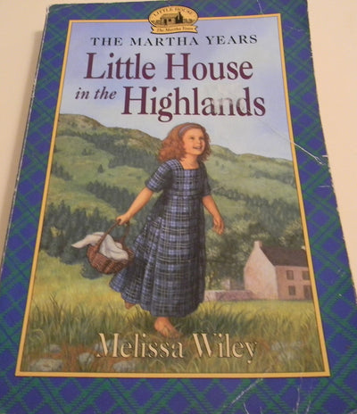 The Little House in the Highlands (Little House The Martha Years)